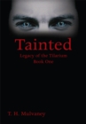 Image for Tainted: Legacy of the Tilarium Book One