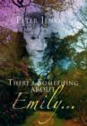 Image for There&#39;s Something about Emily. . .