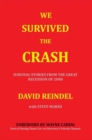 Image for We Survived the Crash: Survival Stories from the Great Recession.
