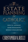 Image for Estate Planning for Catholics : How to Lovingly Share Possessions Beyond Your Lifetime