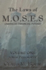 Image for Laws of M.O.S.E.S (America&#39;s Financial Future): Volume One &amp;quot;A New Philosophy&amp;quot;