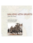 Image for Walking with Grunts: An Australian Army Chaplain with the 8Th Infantry Battalion in Vietnam