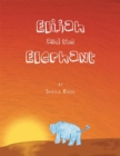 Image for Elijah and the Elephant