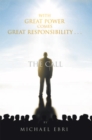 Image for With Great Power Comes Great Responsibility . .: The Call