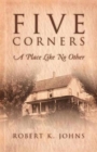 Image for Five Corners : A Place Like No Other: A Place Like No Other