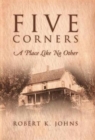 Image for Five Corners : A Place Like No Other: A Place Like No Other