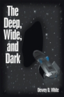 Image for Deep, Wide, and Dark