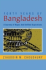Image for Forty Years of Bangladesh: A Journey of Hopes and Unfilled Aspirations