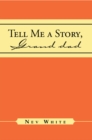 Image for Tell Me a Story, Grand Dad