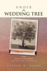 Image for Under the Wedding Tree : A Sequel to Fallow Are the Fields &amp; We Danced Until Dawn