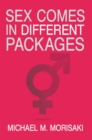 Image for Sex Comes in Different Packages: Sex Comes in Different Packages