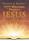 Image for Inspired Writings Of A Prophet For Jesus The Christ