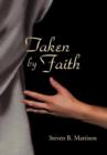 Image for Taken by Faith