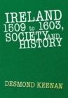 Image for Ireland 1509 to 1603, Society and History