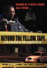 Image for Beyond the Yellow Tape : Life &amp; Death on the Streets of DC: Life &amp; Death on the Streets of DC