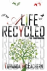 Image for Life Recycled: The Transformation