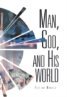 Image for Man, God, and His World