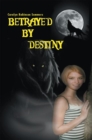 Image for Betrayed by Destiny