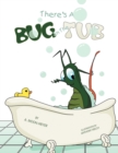 Image for There&#39;s A Bug In The Tub