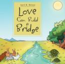 Image for Love Can Build a Bridge