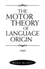 Image for The Motor Theory of Language Origin : 1989