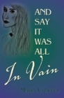 Image for And Say It Was All in Vain