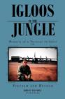 Image for Igloos in the Jungle : Memoirs of a Tactical Airlifter in Vietnam and Beyond