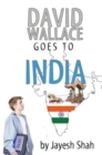 Image for David Wallace Goes to India
