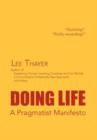Image for Doing Life A Pragmatist Manifesto : A Pragmatist Manifesto