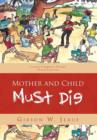 Image for Mother and Child Must Die