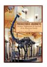 Image for Prehistoric Journeys : Dreams, Nightmares &amp; Survival of an American Family
