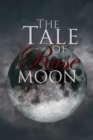 Image for The Tale of Rose Moon