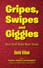 Image for Gripes, Swipes and Giggles: More Stuff Wrote When Smote