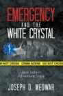 Image for Emergency and the White Crystal