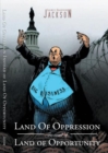 Image for Land of Oppression Instead of Land of Opportunity