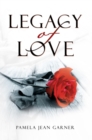 Image for &#39;&#39;Legacy of Love&#39;&#39;