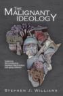 Image for Malignant Ideology: Exploring the Connection Between Black History and Gang Violence