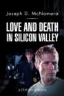 Image for Love and Death in Silicon Valley