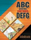 Image for ABC Adventures Continued : D E F G