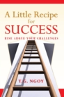 Image for Little Recipe for Success: Rise Above Your Challenges
