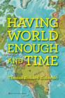 Image for Having World Enough and Time