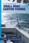 Image for The Complete Guide to Small Boat Canyon Fishing
