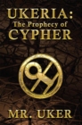 Image for Ukeria: the Prophecy of Cypher