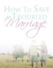 Image for How To Save A Troubled Marriage