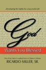 Image for God Wants You Blessed: Developing the Habits for a Successful Life