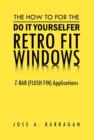 Image for The How To For The Do It Yourselfer Retro Fit Windows