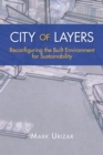 Image for City of Layers: Reconfiguring the Built Environment for Sustainability