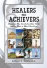 Image for Healers and Achievers : Physicians Who Excelled in Other Fields and the Times in Which They Lived