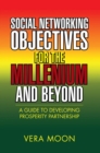 Image for Social Networking Objectives for the Millenium and Beyond: A Guide to Developing Prosperity Partnership