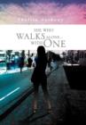 Image for She Who Walks Alone...with One